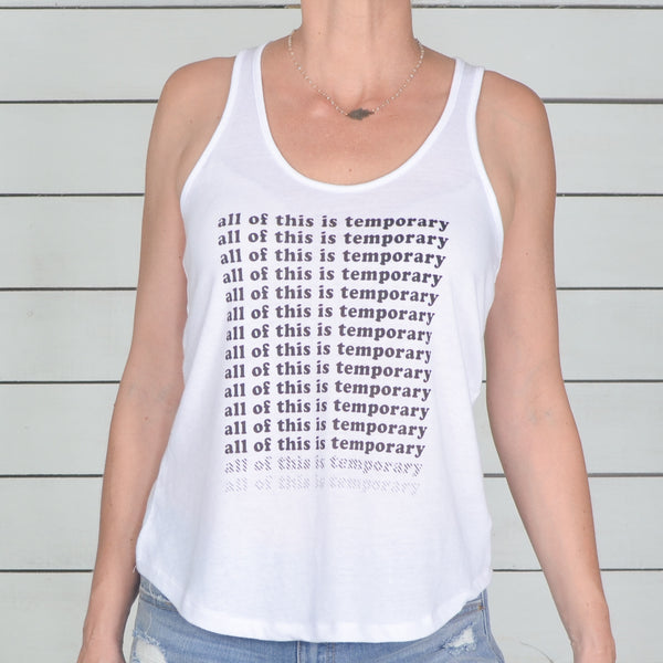 All Of This Is Temporary  - White Vintage Feel Tank