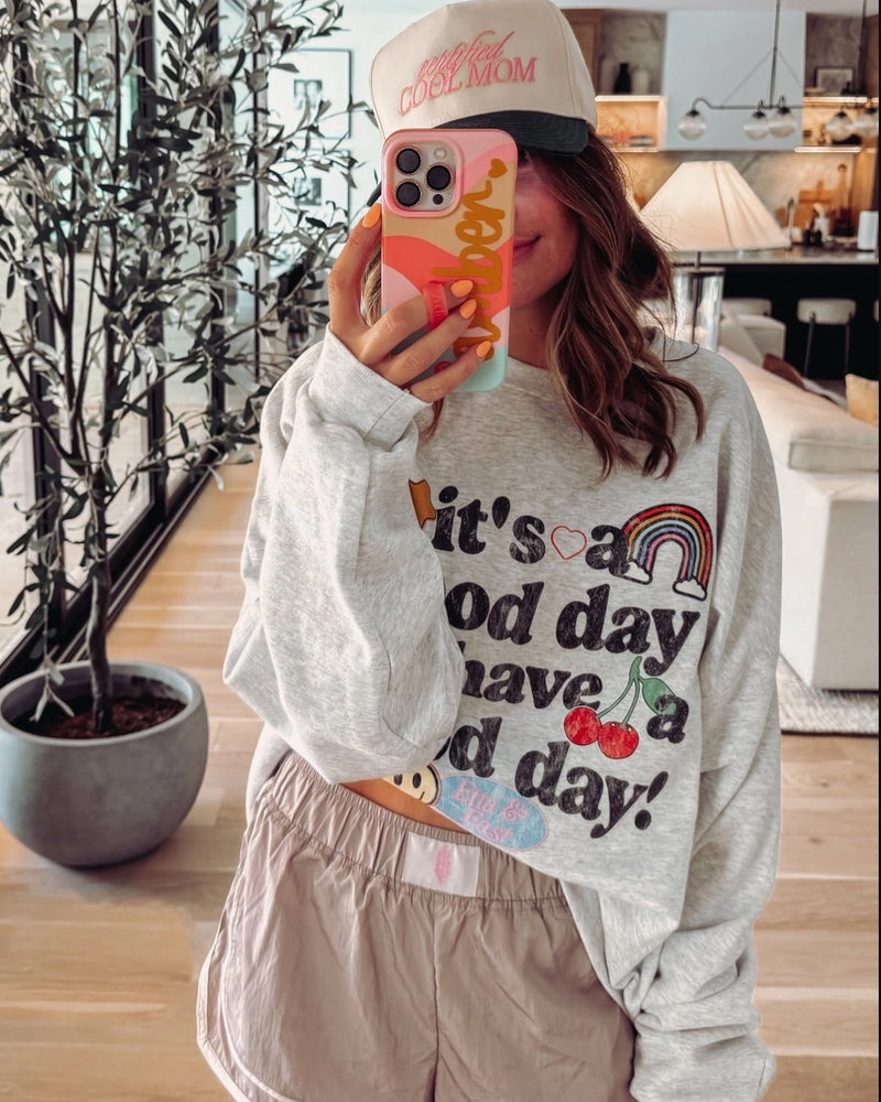 Good Day Sweatshirt