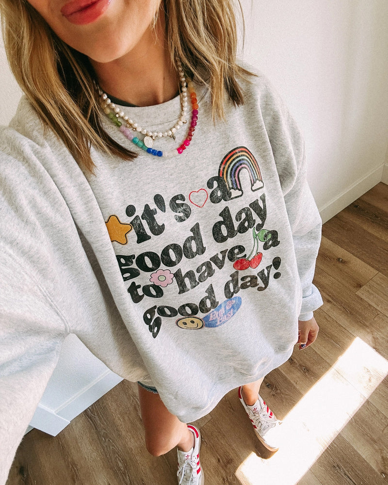 Good Day Sweatshirt