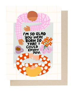 I'm So Glad Birthday Card