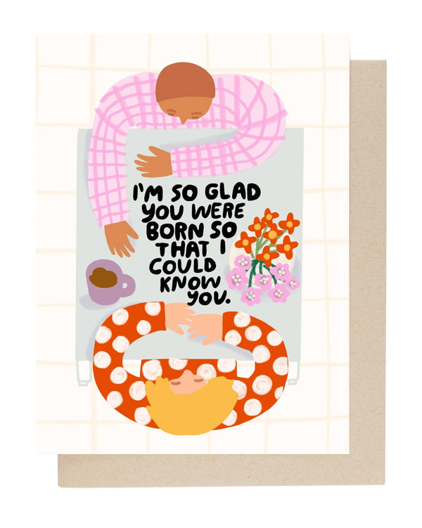 I'm So Glad Birthday Card