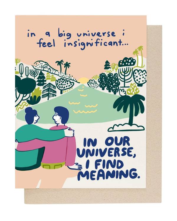 In Our Universe, I Find Meaning Card