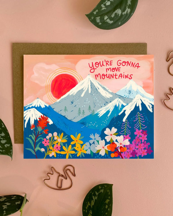 You're Gonna Move Mountains - Greeting Card