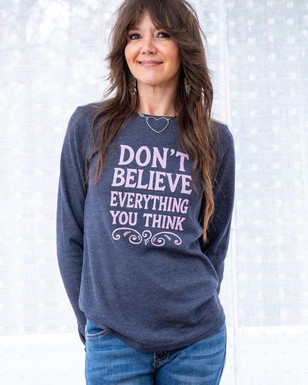 Don't Believe Everything You Think - Navy Thermal