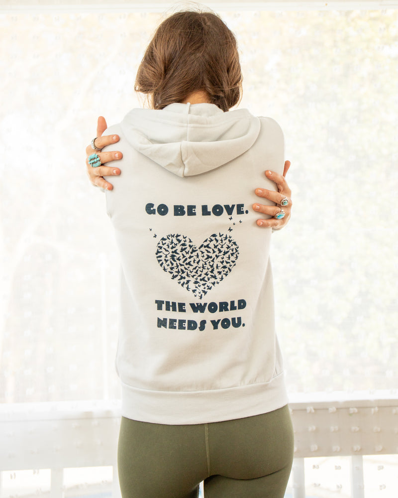 Go Be Love, The World Needs You ~ Silver Hoodie