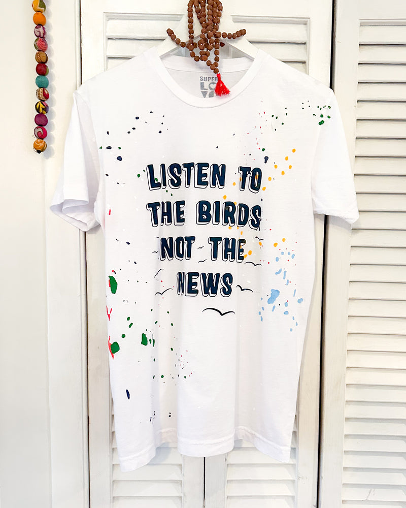 Listen to the Birds - White Unisex Splatter Tee