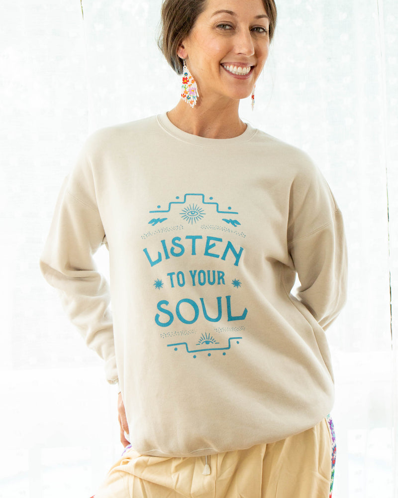 Listen To Your Soul - Sand Unisex Sweatshirt