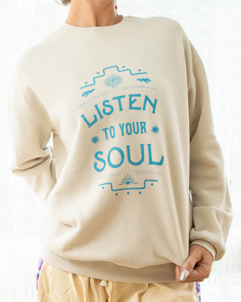 Listen To Your Soul - Sand Unisex Sweatshirt