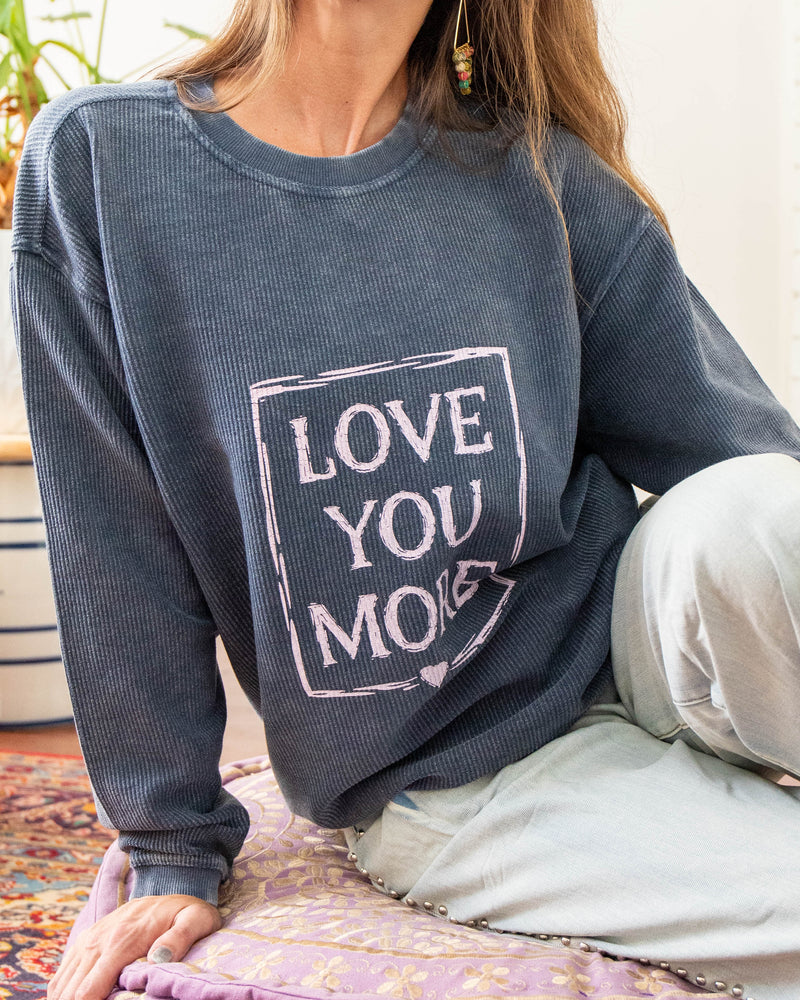 Love You More Navy Oversized Corded Sweatshirt SuperLoveTees Graphic Tees Inspired By Love