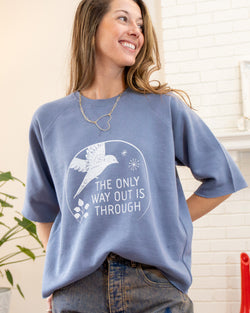 The Only Way Out is Through Short Sleeve Sweatshirt