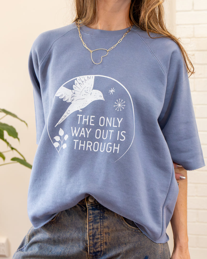 The Only Way Out is Through Short Sleeve Sweatshirt