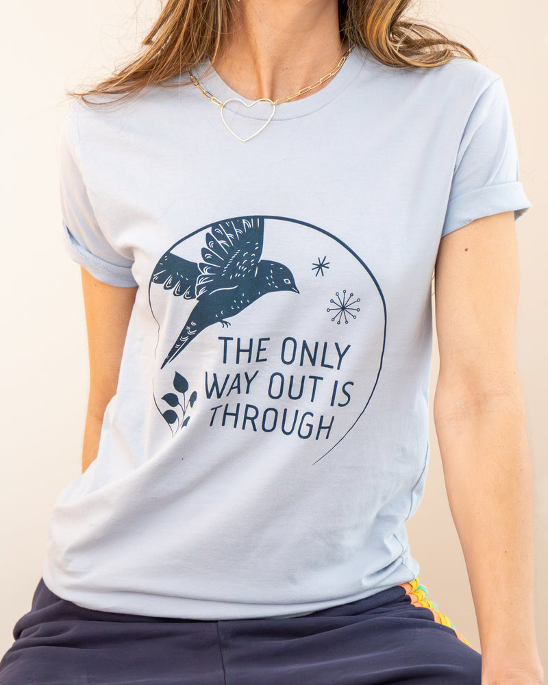 The Only Way Out Is Through - Cotton Unisex Tee