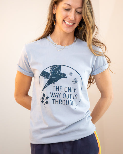 The Only Way Out Is Through - Cotton Unisex Tee – SuperLoveTees ...