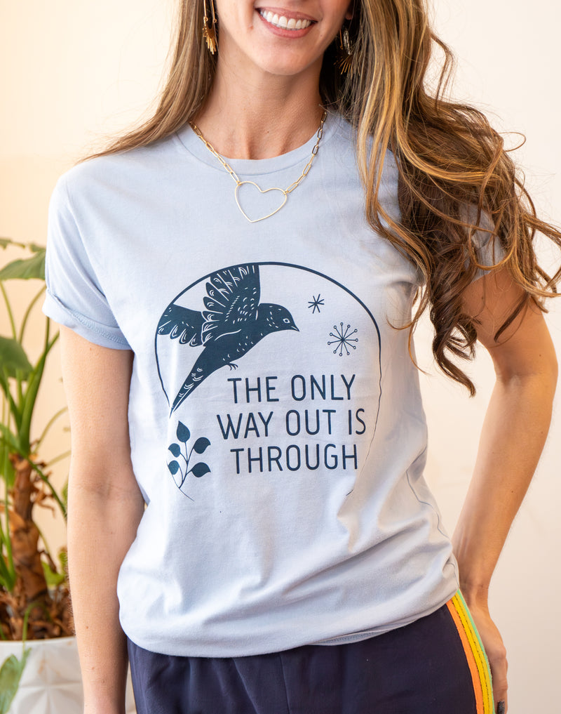 The Only Way Out Is Through - Cotton Unisex Tee