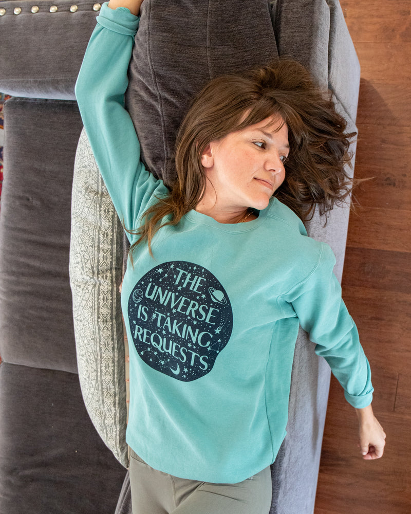 The Universe is Taking Requests - Seafoam Unisex Sweatshirt