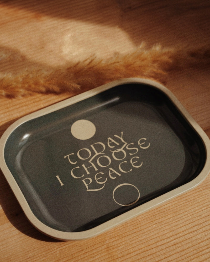 Today I Choose Peace Tin Tray