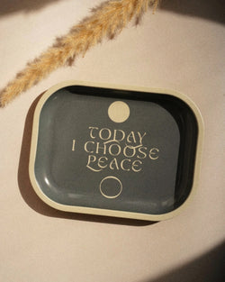 Today I Choose Peace Tin Tray