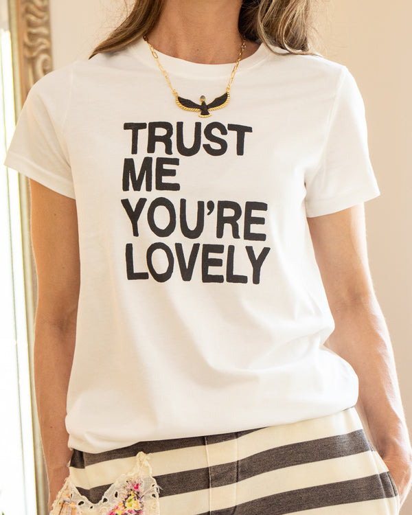 Trust Me, You're Lovely Organic Tee