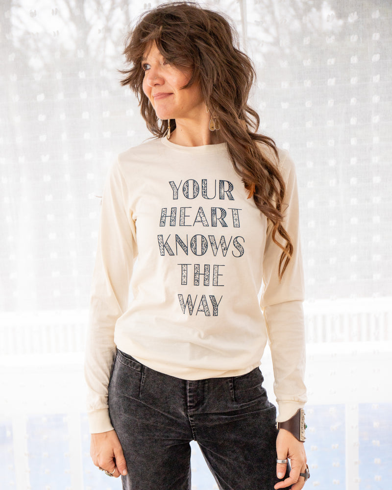 Your Heart Knows The Way - Natural Cotton Long Sleeve