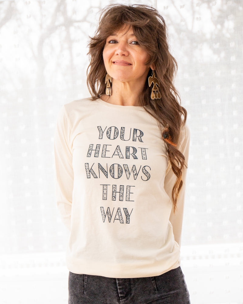 Your Heart Knows The Way - Natural Cotton Long Sleeve