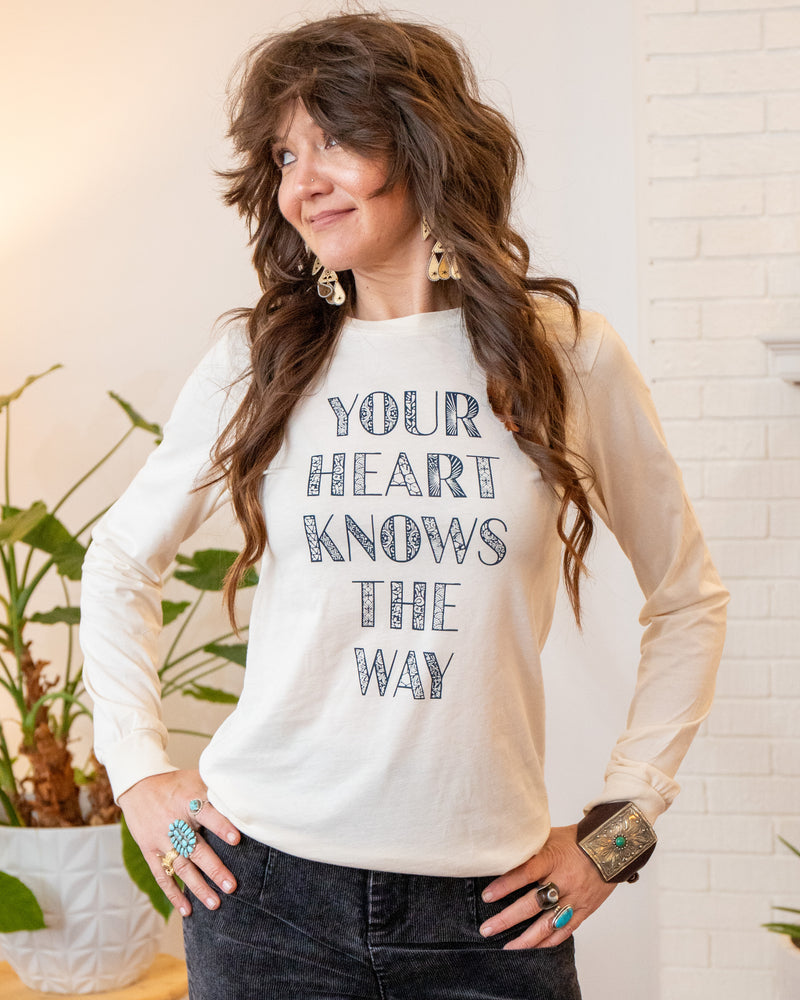 Your Heart Knows The Way - Natural Cotton Long Sleeve