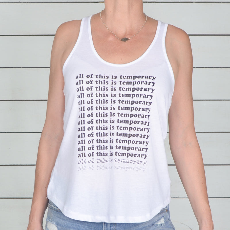 All Of This Is Temporary  - White Vintage Feel Tank