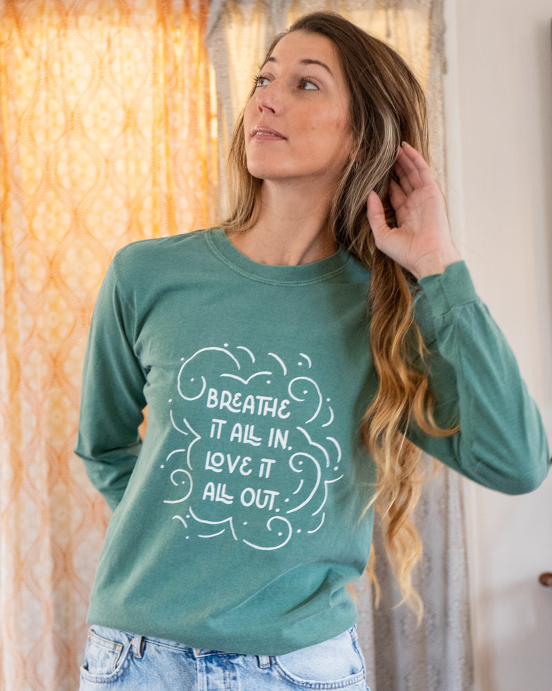 Breathe It All In, Love It All Out Tee