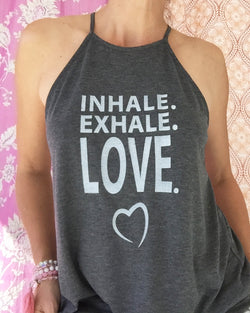 Inhale. Exhale. Love.  - Charcoal Flowy Halter Tank