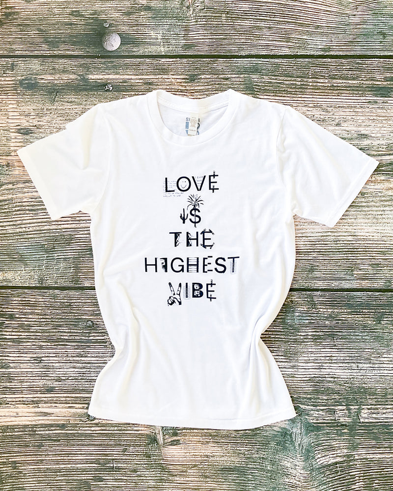 LOVE IS THE HIGHEST VIBE -  Bamboo & Organic Cotton Tee